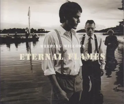 Weeping Willows - Eternal Flames