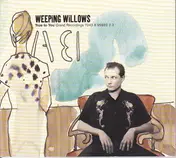 Weeping Willows - True To You