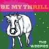 LP - Weepies - Be My Thrill