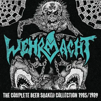 Wehrmacht - The Complete Beer-Soaked Collection 1985-1989