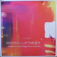Weites Luftmeer - Siebenunddreißigachtundvierzig