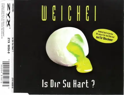 Weichei - Is Dir Su Hart?