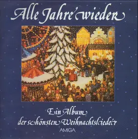 Weihnachtskompilation - Alle Jahre Wieder - Ein Album Der Schönsten Weihnachtslieder