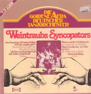 Weintraubs Syncopators - Die Goldene Aera Deutscher Tanzorchester