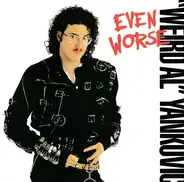 "Weird Al" Yankovic - Even Worse