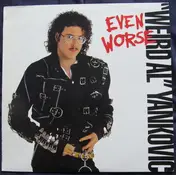"Weird Al" Yankovic - Even Worse