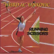 "Weird Al" Yankovic - Running With Scissors
