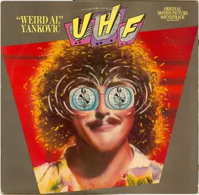 'Weird Al' Yankovic - UHF Original Motion Picture Soundtrack And Other Stuff