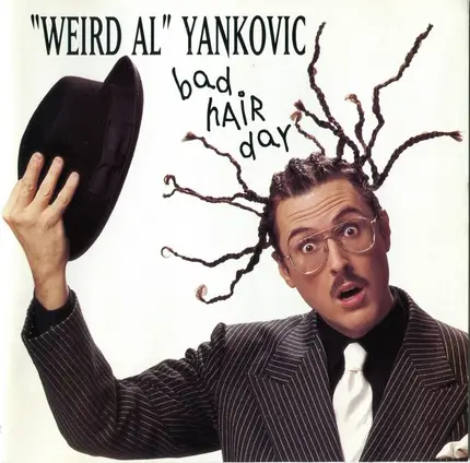"Weird Al" Yankovic - Bad Hair Day