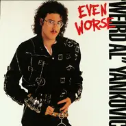 'Weird Al' Yankovic - Even Worse