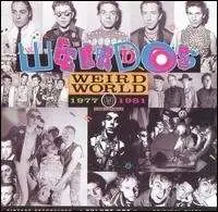 Weirdos - Weird World 77-81 Vol.1