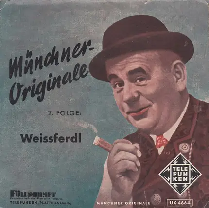 Weißferdl - Münchner Originale, 2. Folge: Weissferdl