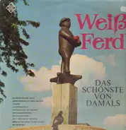 Weiß Ferdl - Das schönste von damals