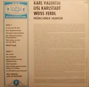 LP - Weiß Ferdl , Karl Valentin & Liesl Karlstadt - Münchner Humor