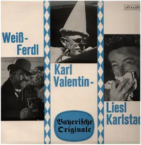 Karl Valentin - Bayerische Originale