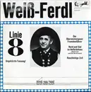 10'' - Weiß Ferdl - Weiß Ferdl's Linie 8 (Ungekürzte Fassung!)