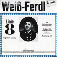 Weiß Ferdl - Weiß Ferdl's Linie 8 (Ungekürzte Fassung!)