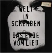 welt in scherben - Das Ende Vom Lied
