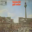 LP - Weltfestspiele der Jugend und Studenten Berlin 1973 - Solidarität geht weiter