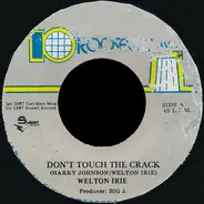 Welton Irie - Don't Touch The Crack