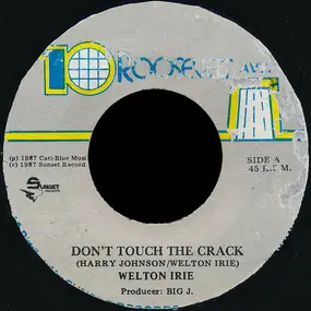 Welton Irie - Don't Touch The Crack