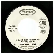 Welton Lane - I Just Got Tired Of Being Poor
