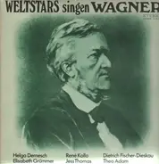 Weltstars singen Wagner - H.Dernesch, E.Grummer, R.Kollo, J.Thomas, Fischer-Dieskau, T.Adam