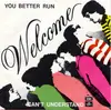 7inch Vinyl Single - Welcome - You Better Run