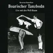Well-Buam - Boarischer Tanzbodn ‧ Live Mit Den Well-Buam