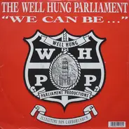 Well Hung Parliament - We Can Be
