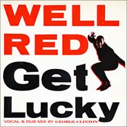 Well Red - Get Lucky