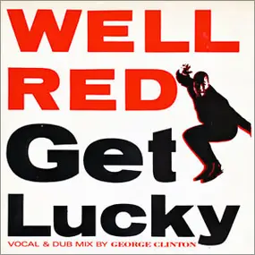 well red - Get Lucky