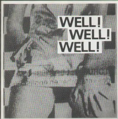Well! Well! Well! - What Life's About