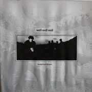 LP - Well Well Well - Dangerous Dreams