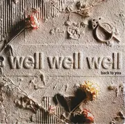 7inch Vinyl Single - Well Well Well - Back To You