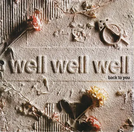 Well Well Well - Back To You