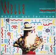 Wella - Holdin' Out For Love