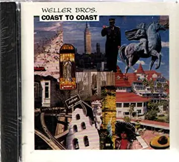 Weller Bros. - Coast To Coast