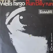 Well's Fargo - Run Billy Run
