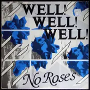 LP - Well! Well! Well! - No Roses
