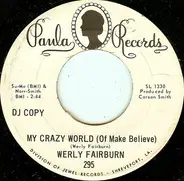 Werly Fairburn - My Crazy World (Of Make Believe) / There's Something On Your Mind