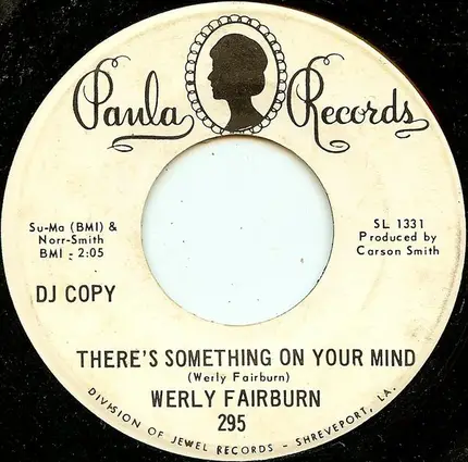 Werly Fairburn - My Crazy World (Of Make Believe) / There's Something On Your Mind