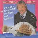 7inch Vinyl Single - Werner Böhm - Wir Segeln Im Buddelschiff Von Rügen Nach Kap Horn