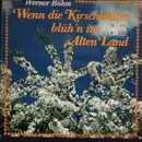 7inch Vinyl Single - Werner Böhm - Wenn Die Kirschblüten Blüh'n Im Alten Land