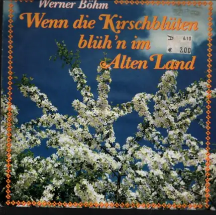 Werner Böhm - Wenn Die Kirschblüten Blüh'n Im Alten Land