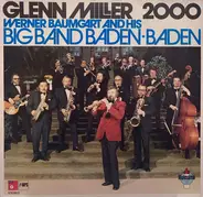 Werner Baumgart's Big Band Baden-Baden - Glenn Miller 2000