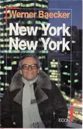 Werner Baecker - New York, New York