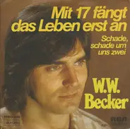 Werner Becker - Mit 17 Fängt Das Leben Erst An