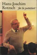 Hans-Joachim Rotzsch - Hans-Joachim Rotzsch - für Sie porträtiert