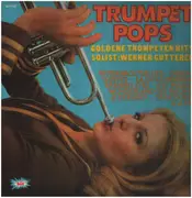 LP - Werner Gutterer - Trumpet Pops - Goldene Trompeten Hits